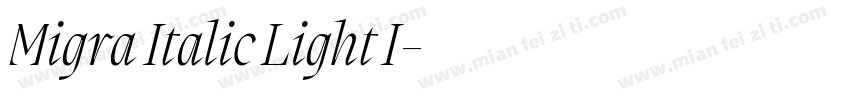 Migra Italic Light I字体转换